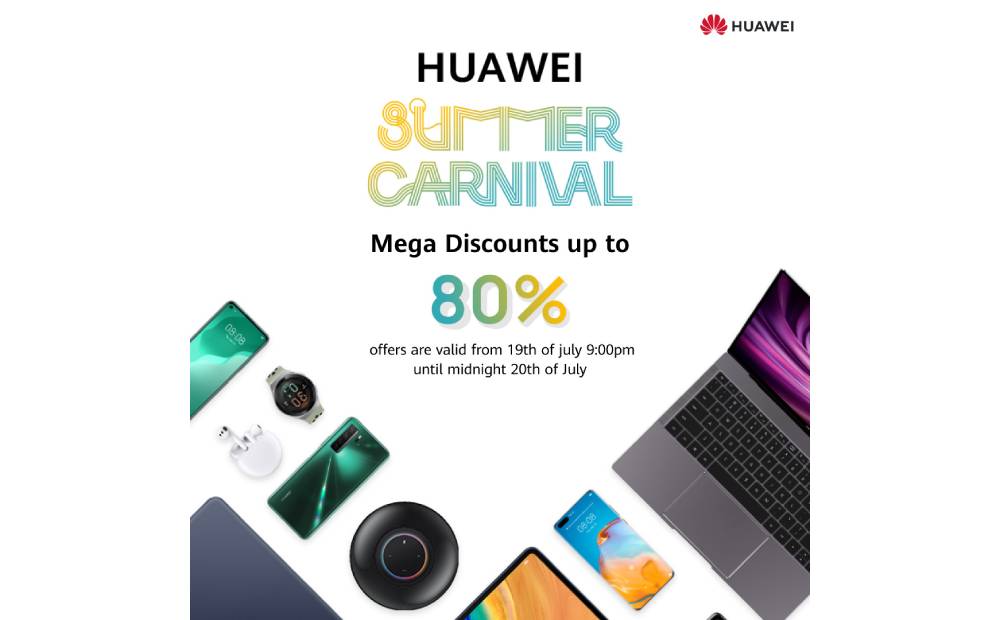 Enjoy the First Ever Huawei’s Mega Discounts up-to 80% during  “HUAWEI_Summer_Carnival” Starting this coming Sunday July 19