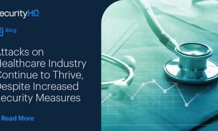 Attacks on Healthcare Industry Continue to Thrive, Despite Increased Security Measures