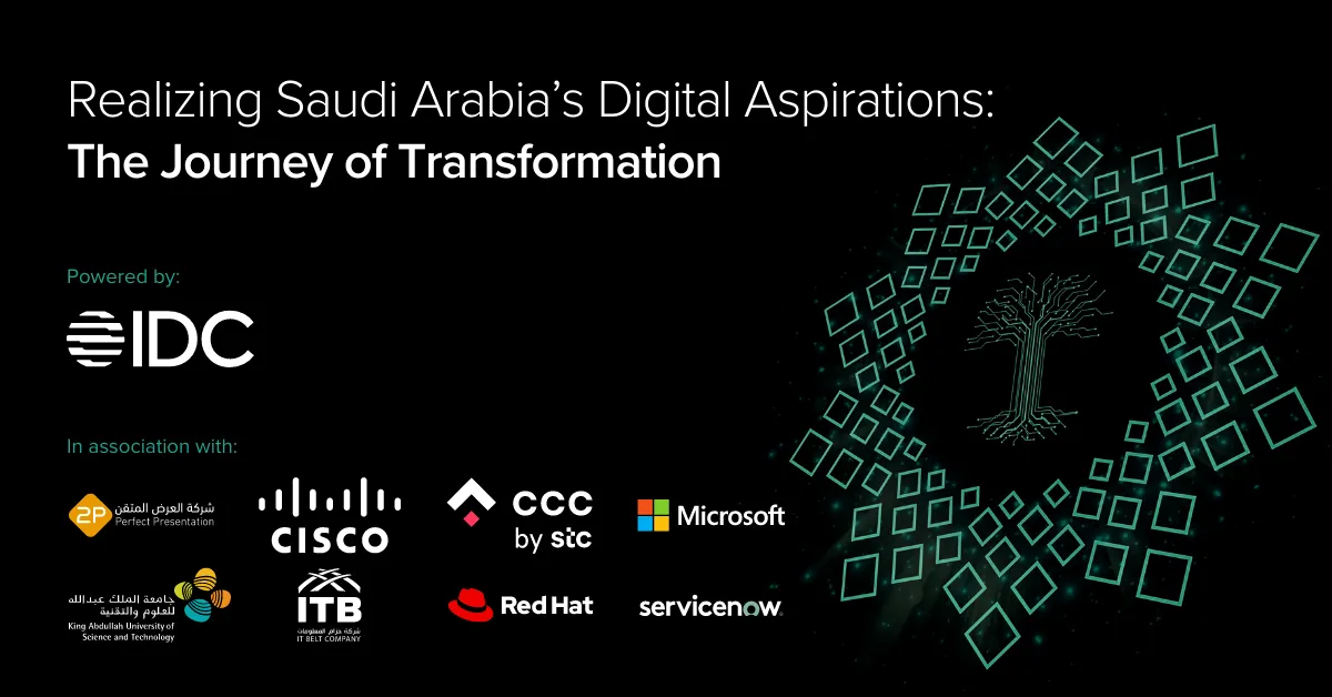 New Executive Report from IDC Examines the Progress Being Made in Saudi Arabia’s Digital Transformation Journey