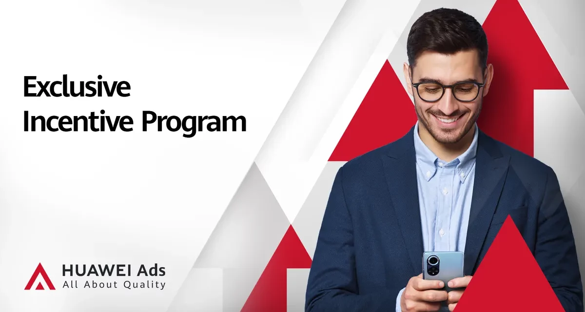HUAWEI Ads Launches Exclusive Incentive Programme to Drive Partners’ Growth and Monetisation 