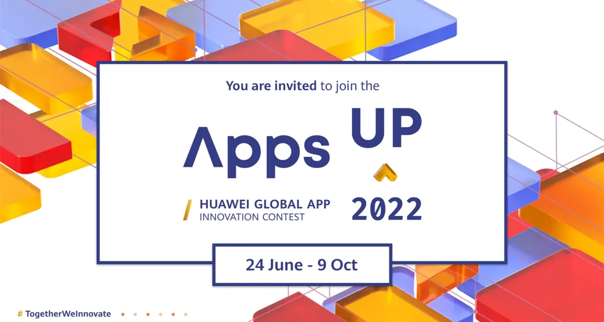 Huawei calls on Arabic developers to compete with global peers in Apps UP 2022 