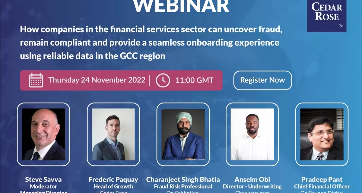 <strong>Cedar Rose to Host Webinar on How Companies can Uncover Fraud & Remain Compliant Using Reliable Data for Onboarding in the GCC Region</strong>