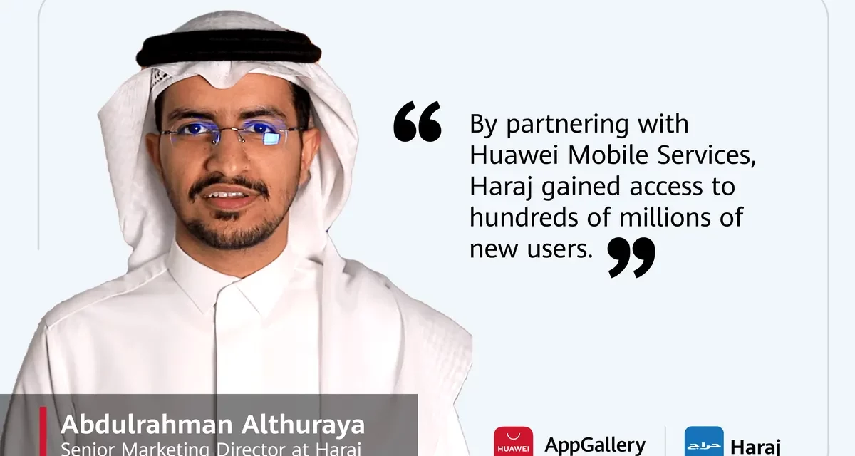 Unlocking Success: How Haraj’s Partnership with Huawei Mobile Services (HMS) Transformed the Saudi Marketplace