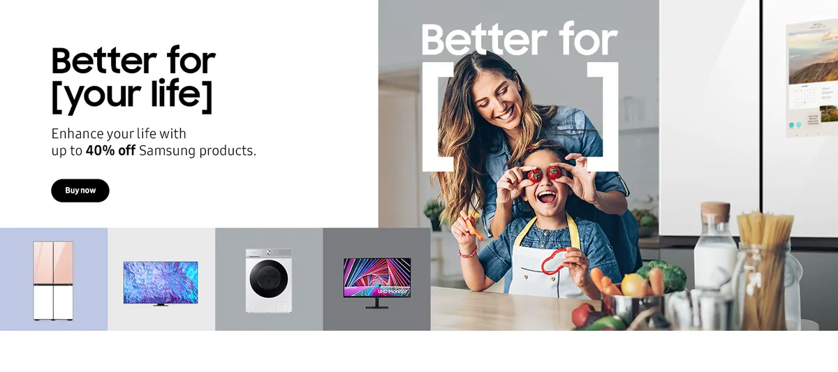 Samsung Launches “Better for Your Life” Campaign with Attractive Offers Across Product Lines 